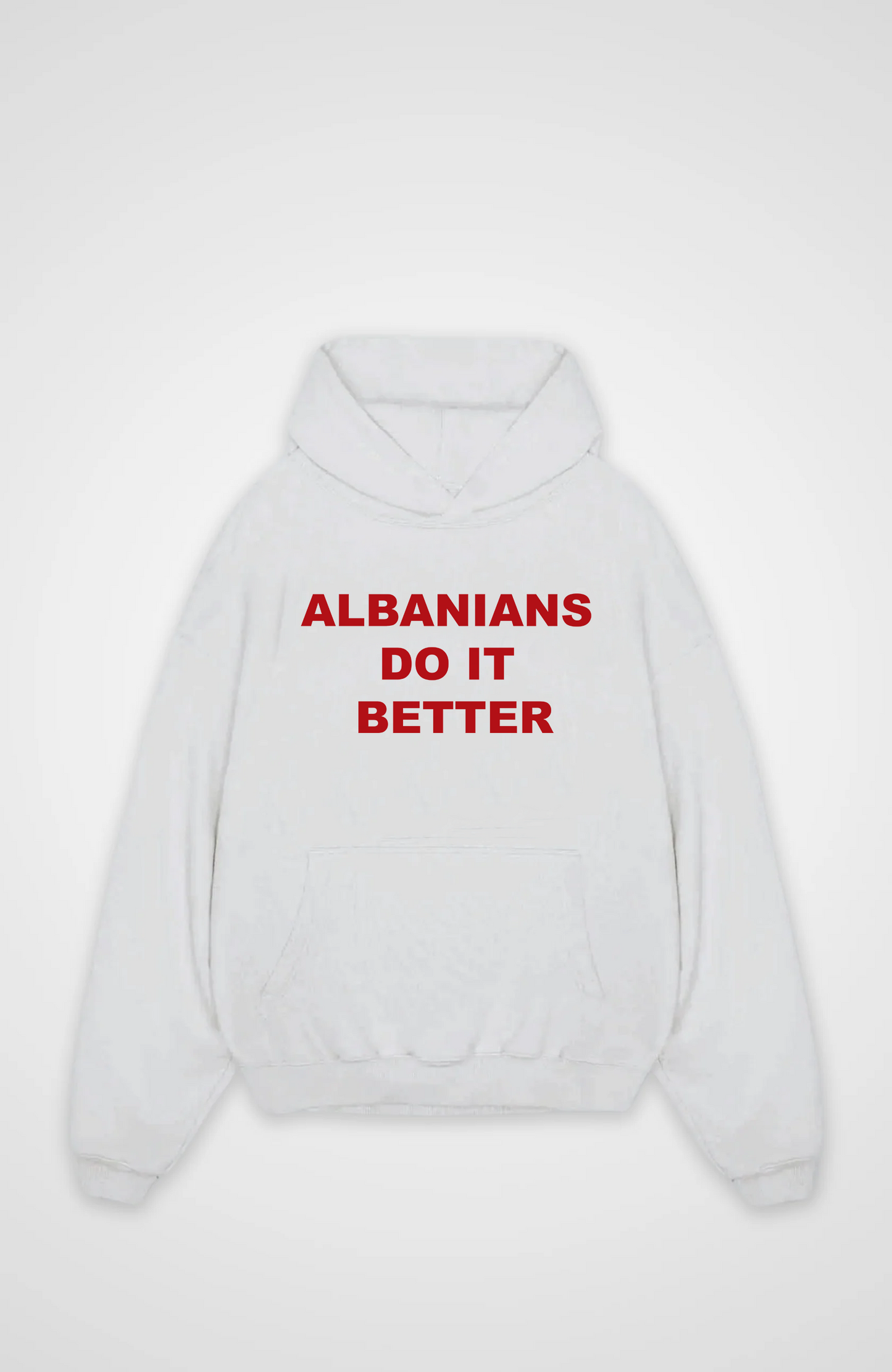 Albanians do it better  Oversized Hoodie