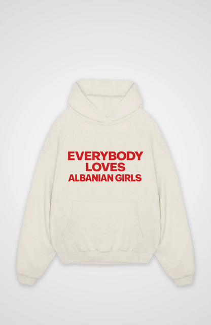Everybody loves Albanian Girls Oversized Hoodie