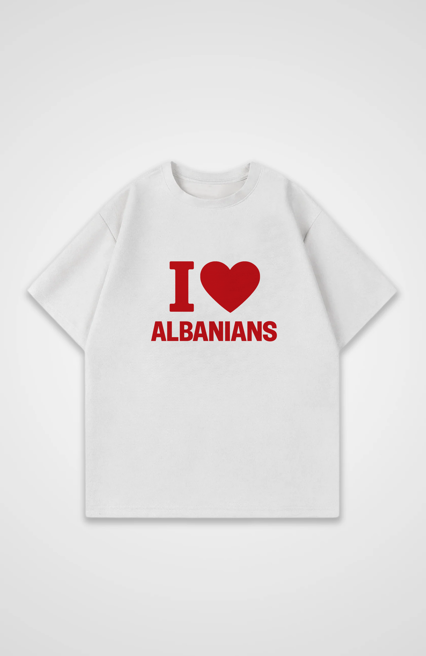 I love Albanians Oversized Shirt
