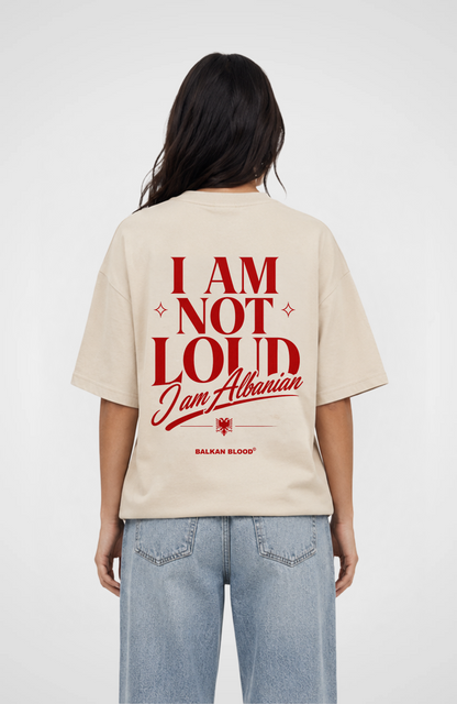 I am not loud Oversized Shirt